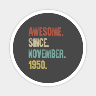 Retro Vintage 70th Birthday Awesome Since November 1950 Magnet